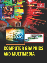 Computer Graphics and Multimedia (Bhavya Books)