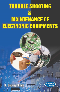 Trouble Shooting & Maintenance of Electronic Equipments