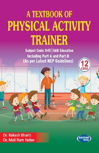 A Textbook of Physical Activity Trainer Class 12 Code 845