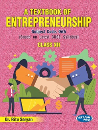 A Textbook of Entrepreneurship (Class XII) Subject Code 066