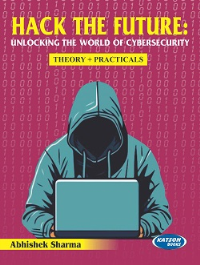 Hack the Future: Unlocking the World of Cybersecurity