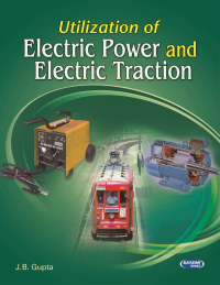 Utilization of Electric Power & Electric Traction