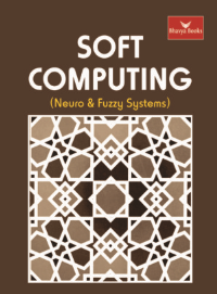 Soft Computing (Neuro & Fuzzy Systems) (Bhavya Books)