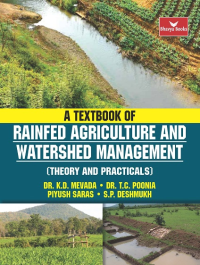 A Textbook of Rainfed Agriculture and Watershed Management (Theory and Practicals)