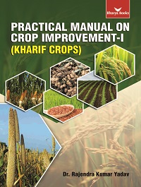 Practical Manual on Crop Improvement-I (Kharif  Crops)